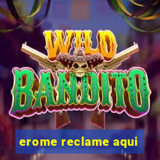 erome reclame aqui